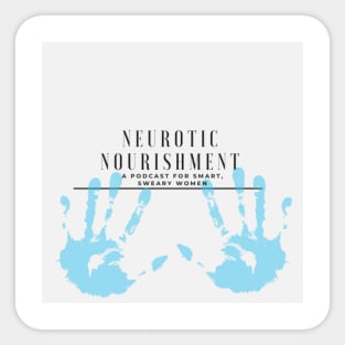 Neurotic Nourishment Podcast Sticker Sticker